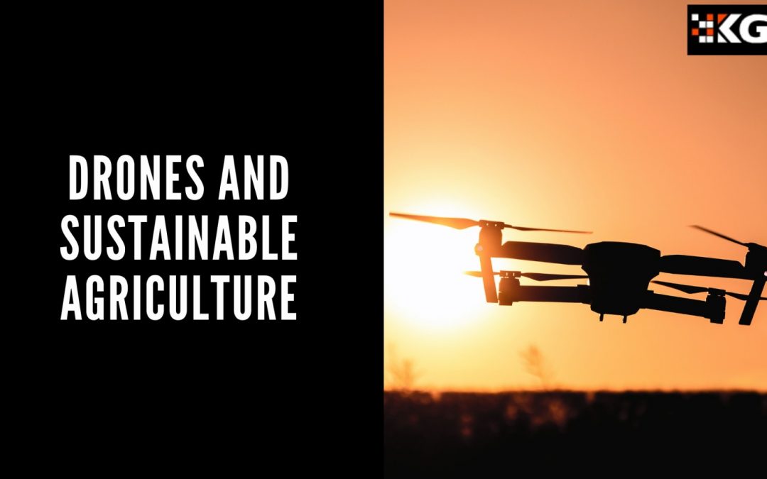 DRONES AND SUSTAINABLE AGRICULTURE